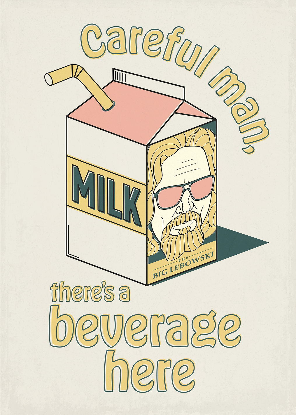 There's a beverage here: постер из коллекции The Big Lebowski