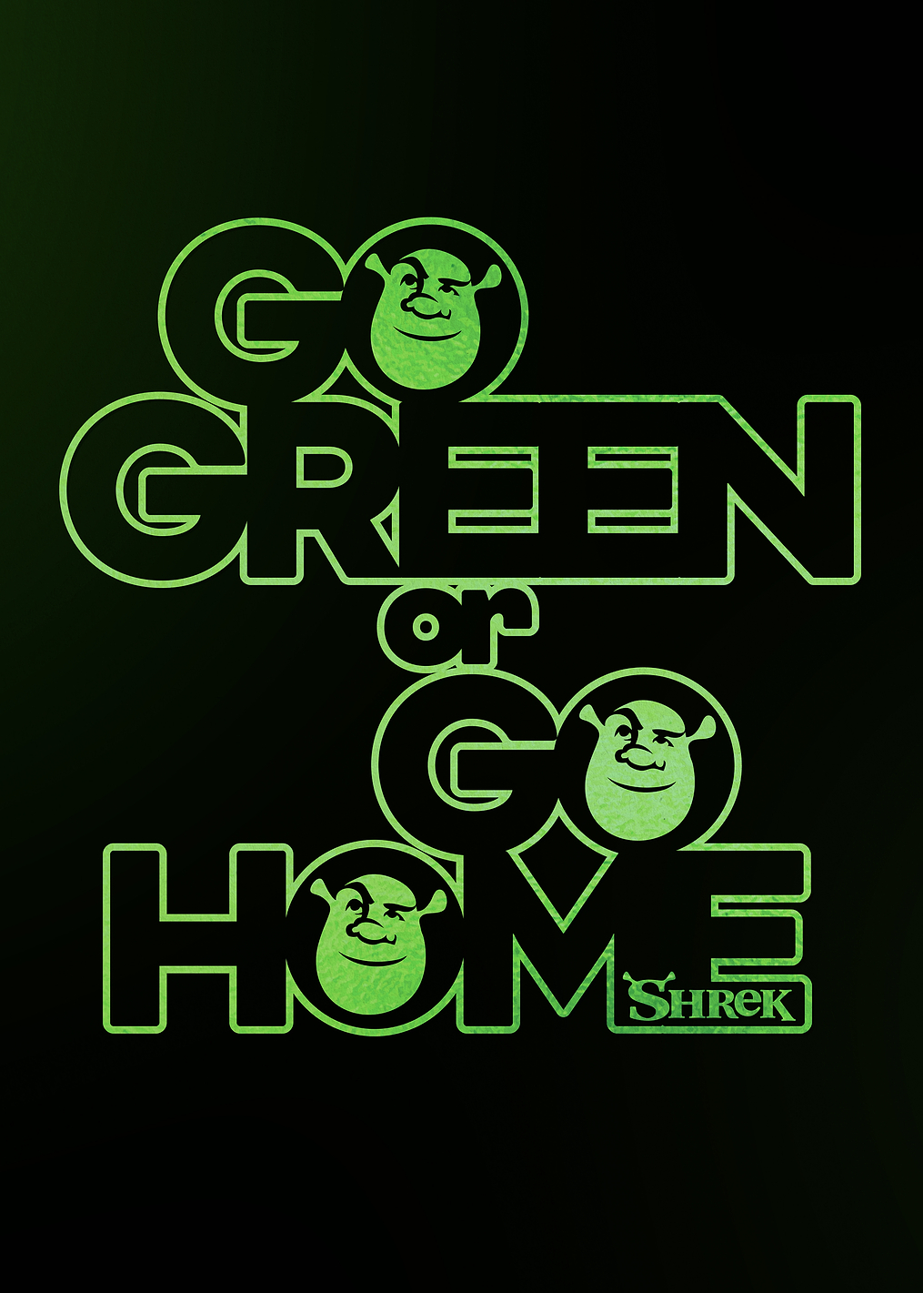 Go green or go home!: постер из коллекции Shrek