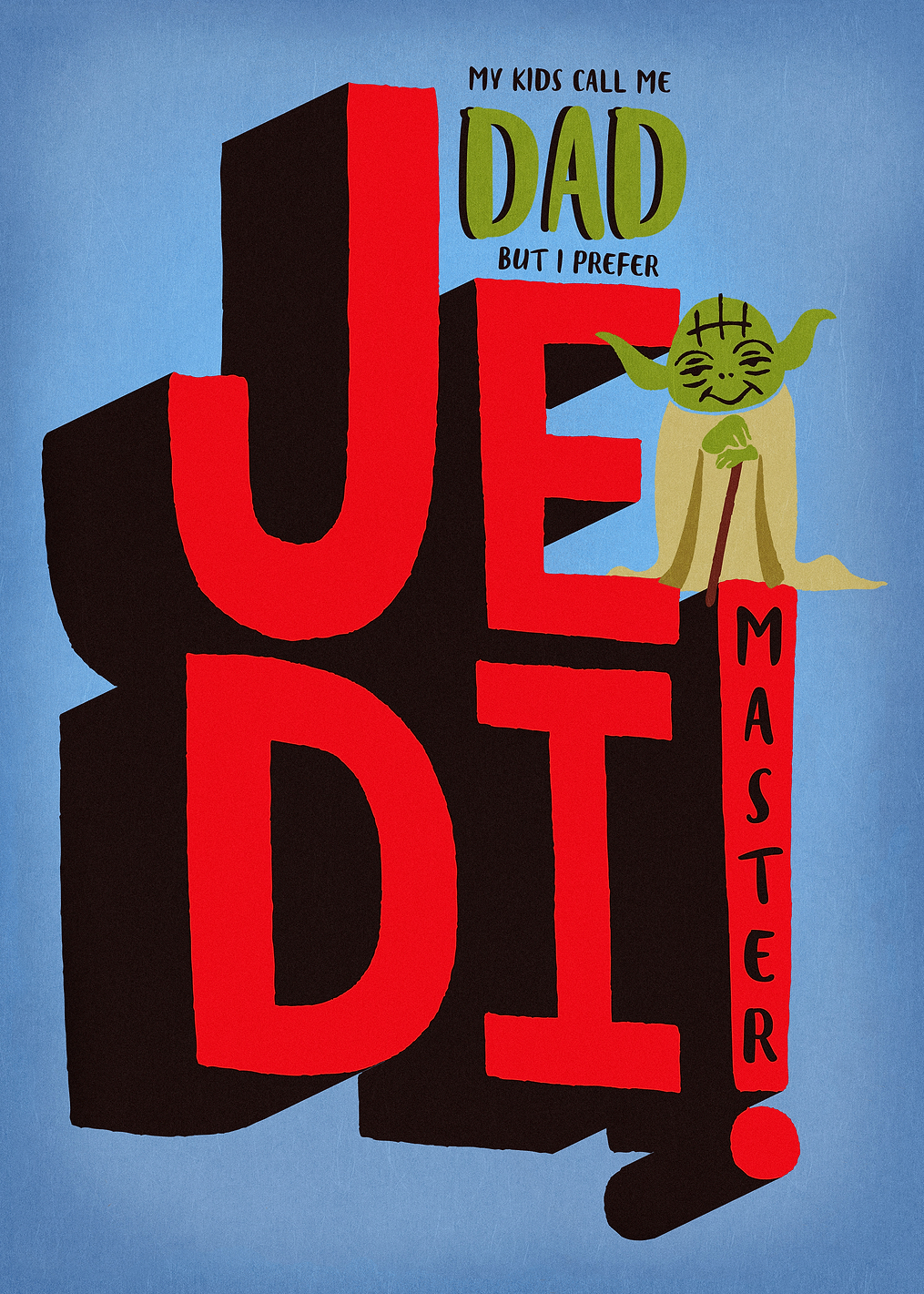 Kids call me Dad: постер из коллекции Star Wars