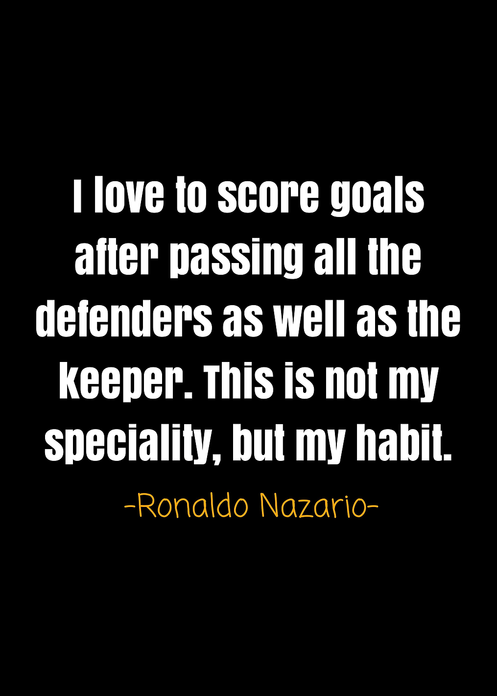 Ronaldo nazario quotes: постер из коллекции Роналдо Назарио