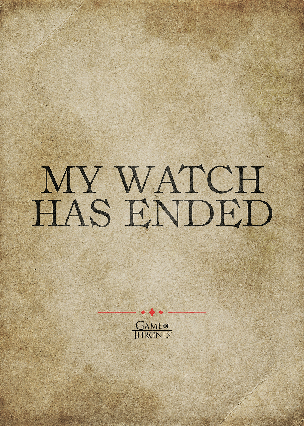 My Watch Has Ended: постер из коллекции Game of Thrones