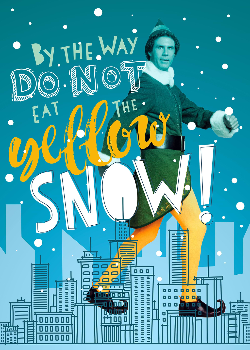 Do not eat the Yellow Snow: постер из коллекции Elf