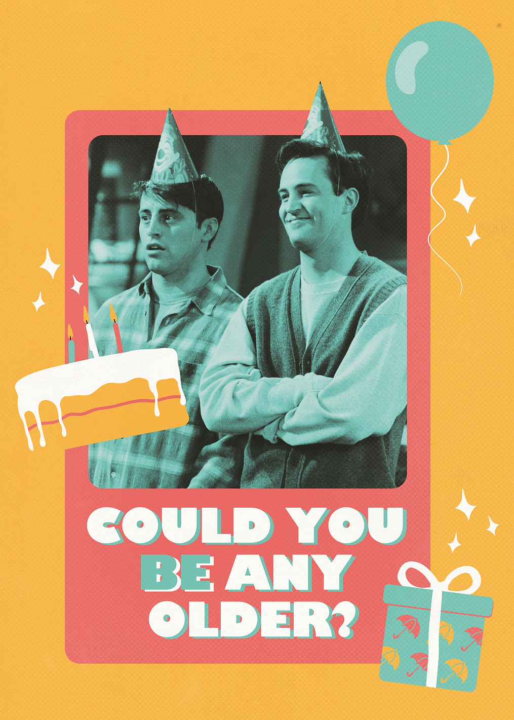 Could You Be Any Older?: постер из коллекции Friends