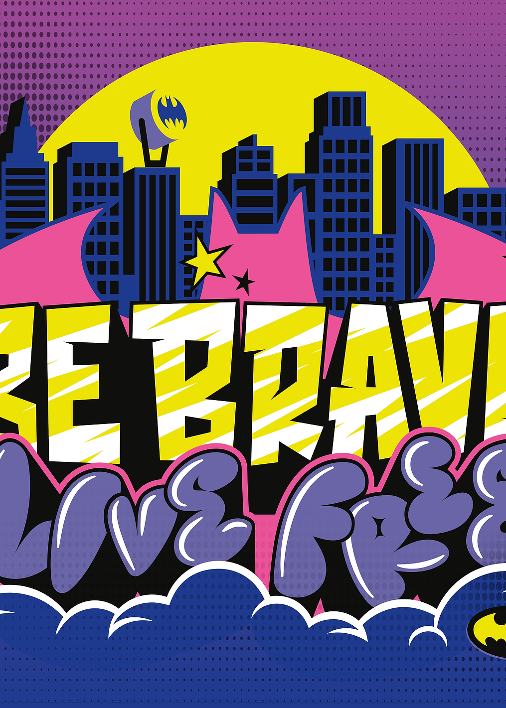 Be Brave Live Free Gotham: постер из коллекции DC Comics