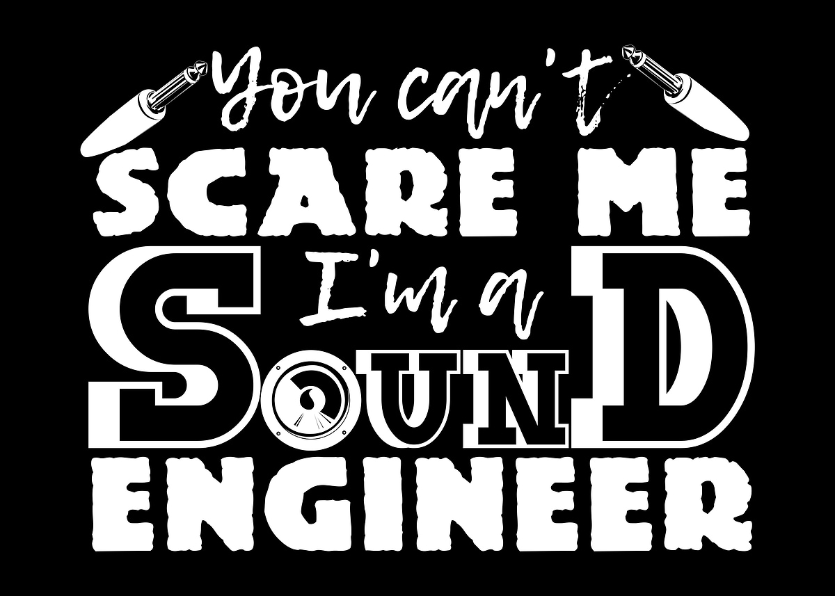 Sound Engineer Quote 'Sound Engineer Saying' Poster, picture, metal print, paint by ...