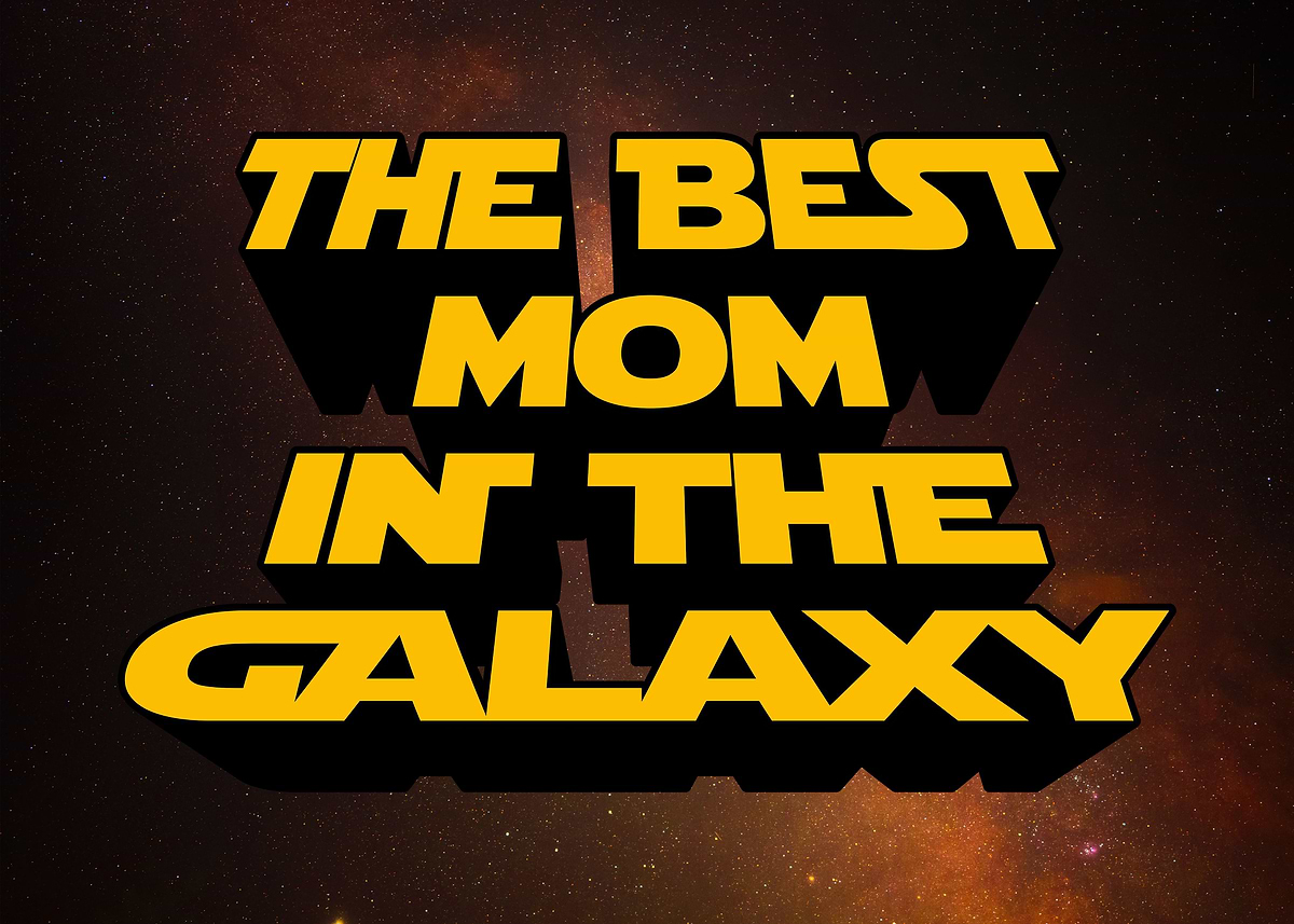 'The Best Mom in The Galaxy' Poster, picture, metal print, paint by Ba ...