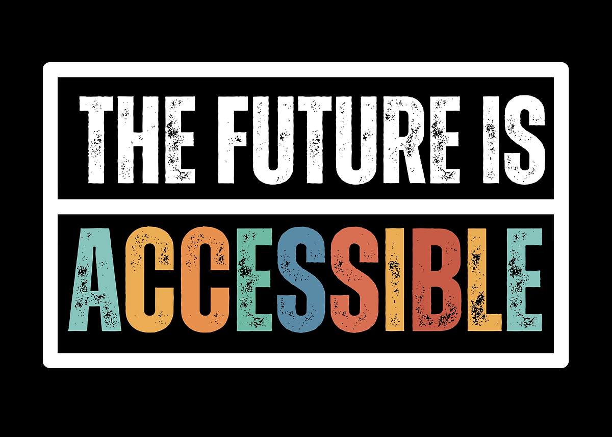 'The Future is Accessible' Poster, picture, metal print, paint by Nae ...
