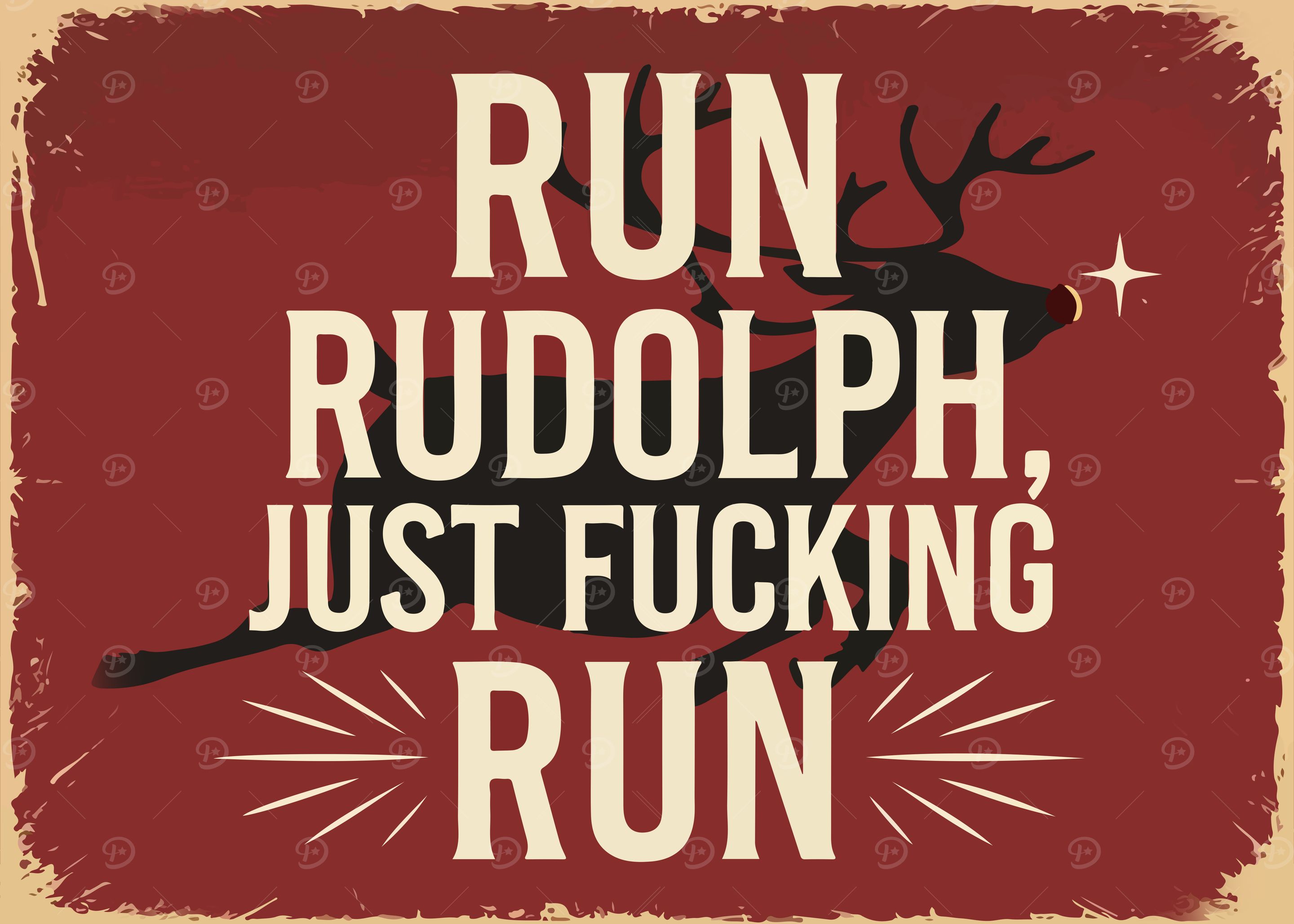 'Run Rudolph, Just Fucking Run' Poster, picture, metal print, paint by ...