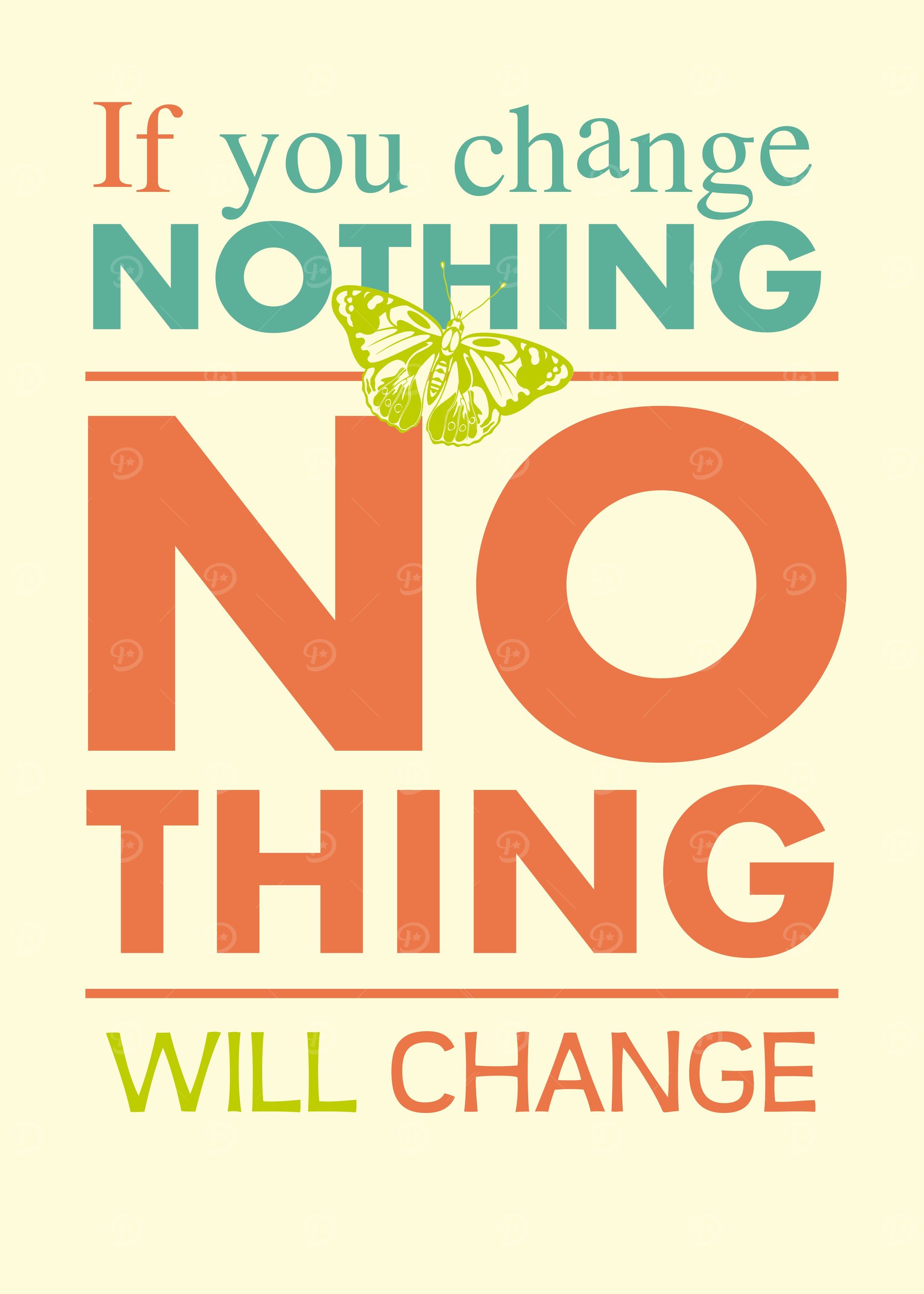If you change nothing no thing will change.