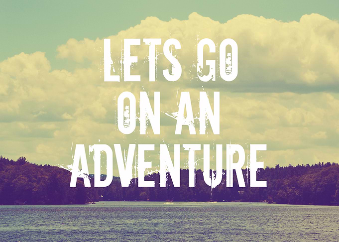 Let's Go On An Adventure