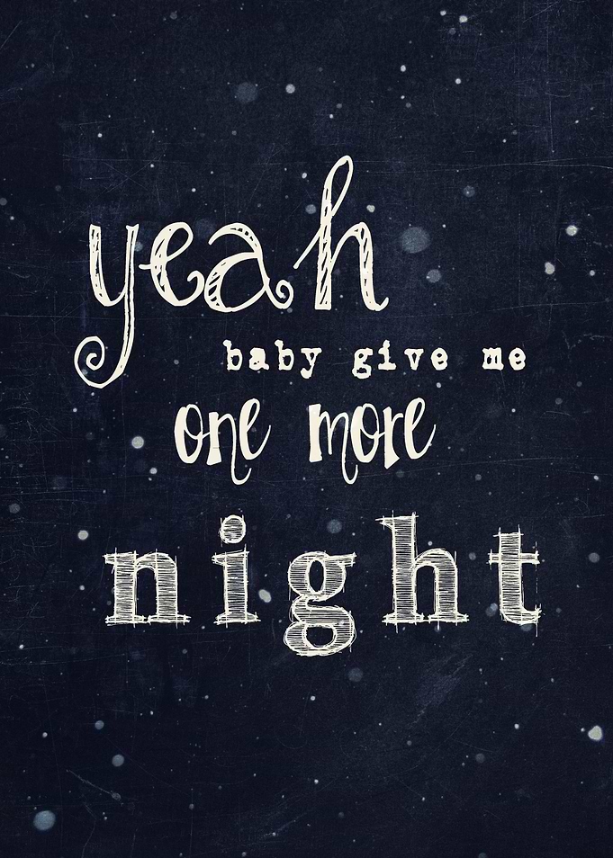 ONE MORE NIGHT