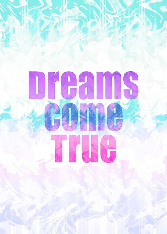 Dreams Come True