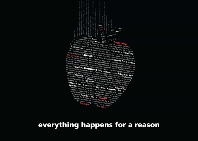 Everything Happens for a Reason