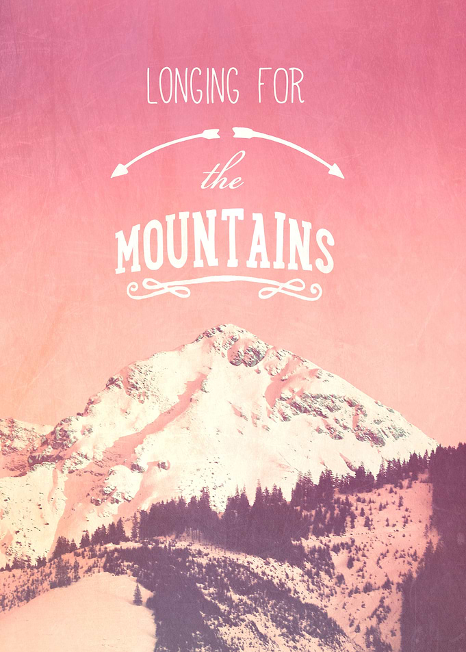LONGING FOR THE MOUNTAINS