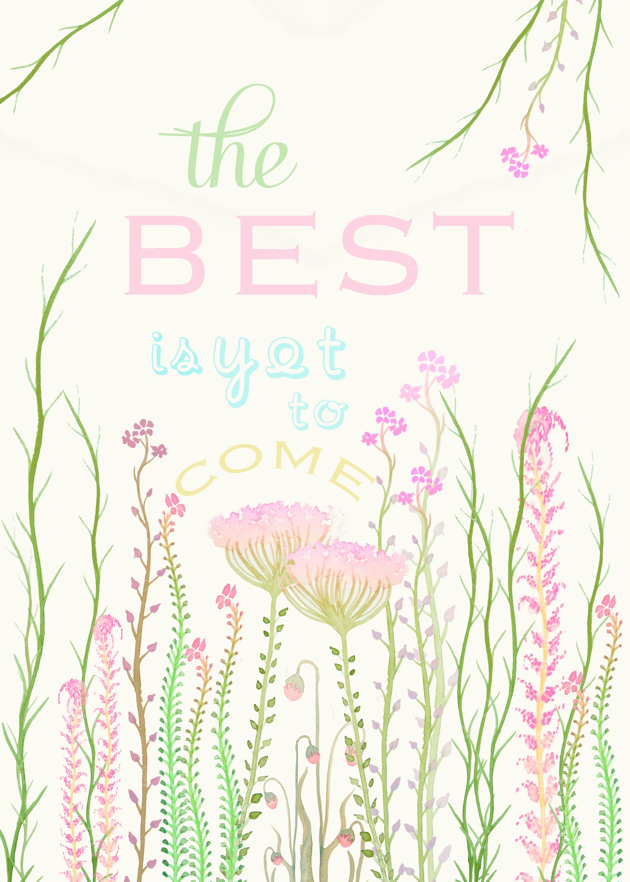 THE BEST IS YET TO COME