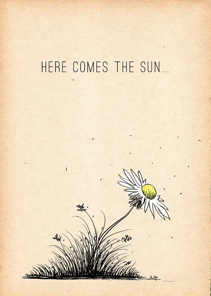 Here comes the sun