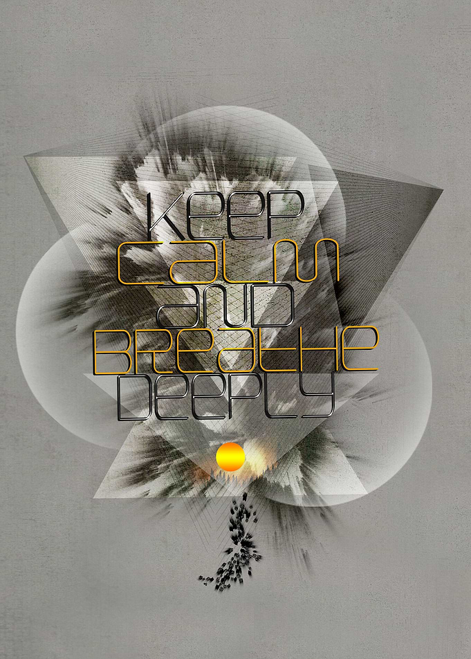 Keep calm and breathe deeply