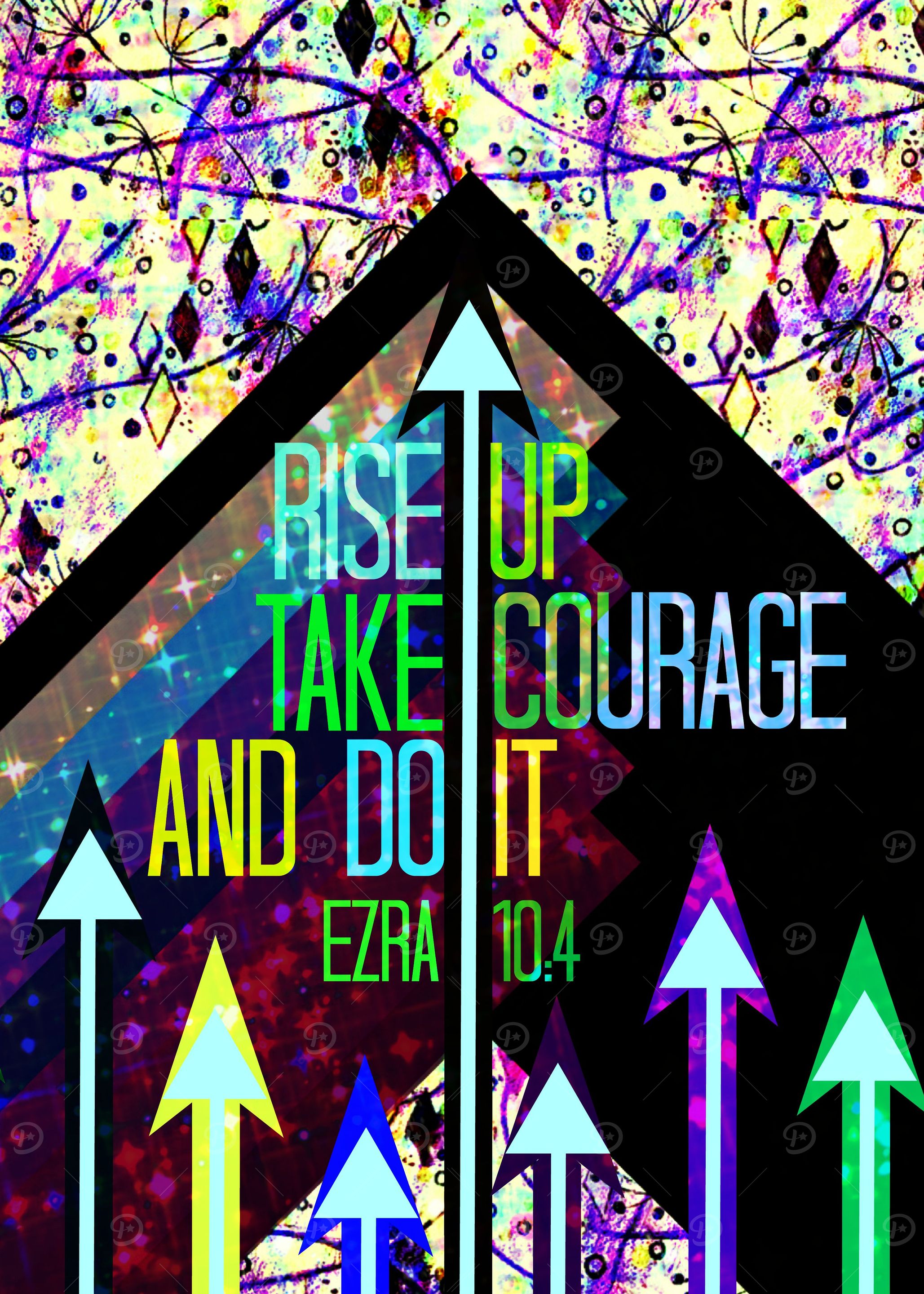 Rise Up Take Courage and Do It