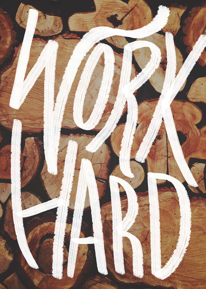 Work Hard