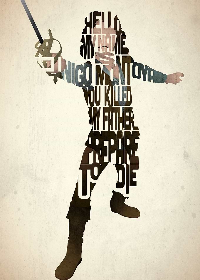 Inigo Montoya - The Princess Bride.
