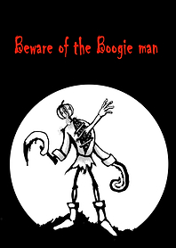 Beware of the Boogie man