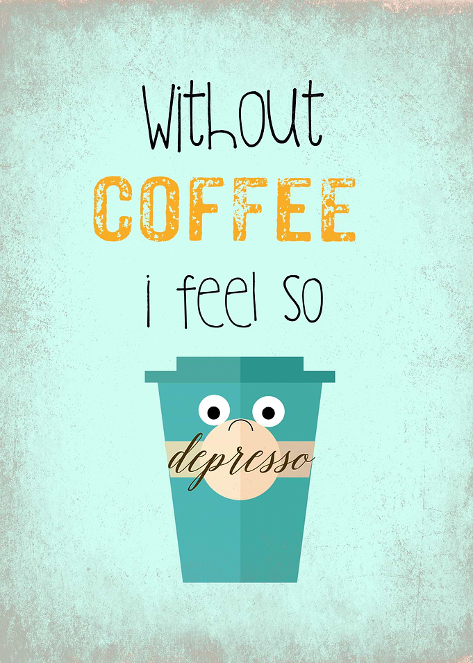 COFFEE QUOTE : DEPRESSO