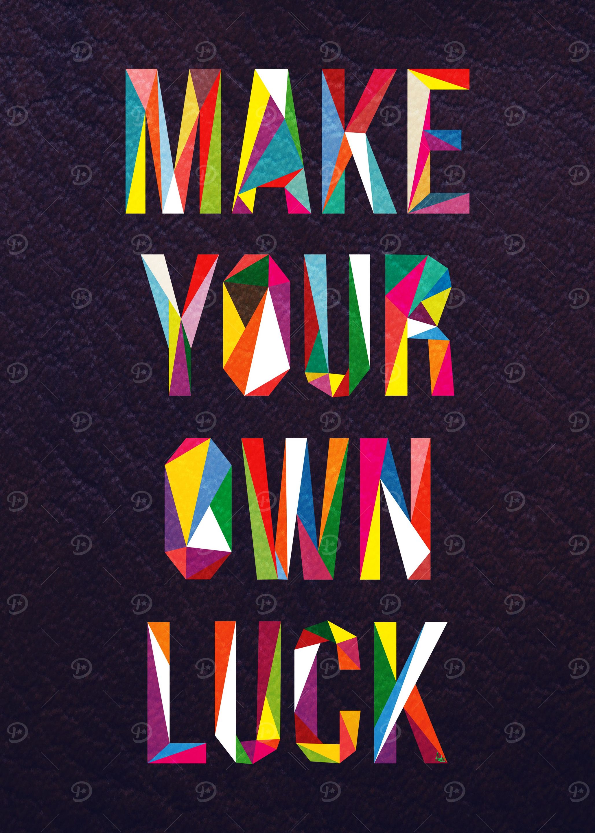 Make Your Own Luck