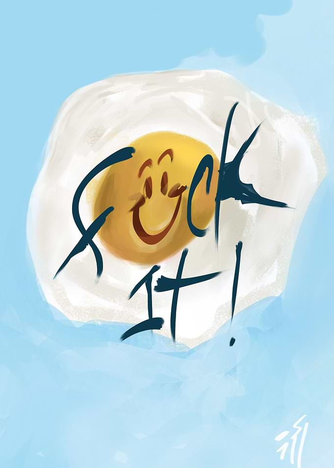 F:)ck it!