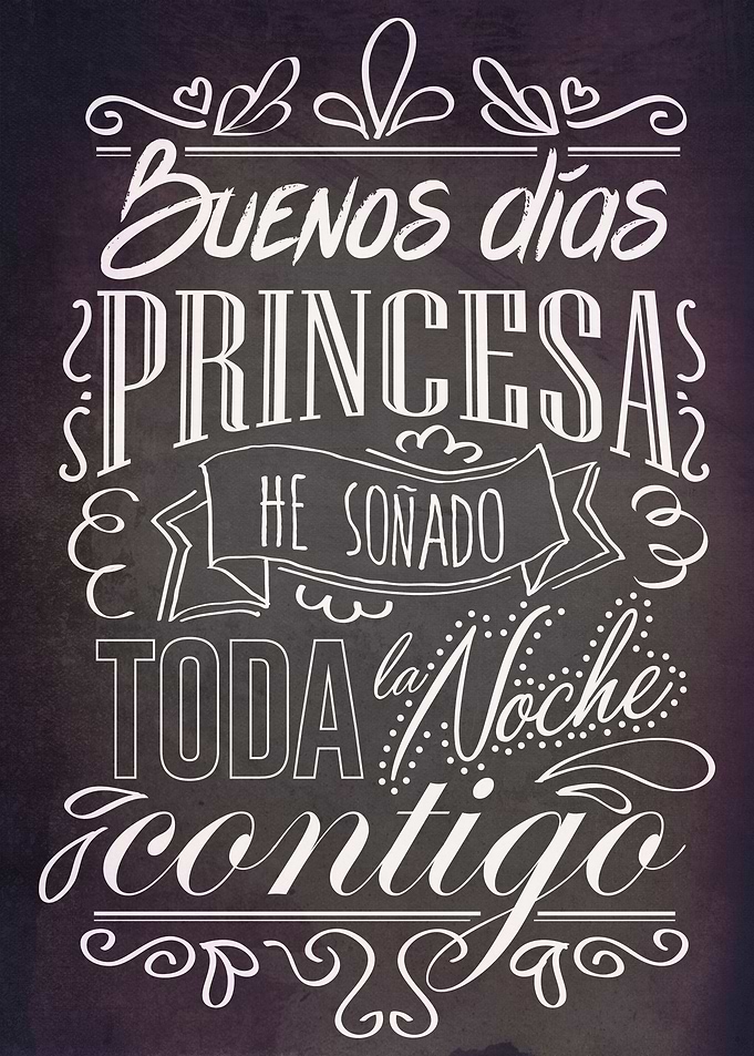 Buenos días, princesa!