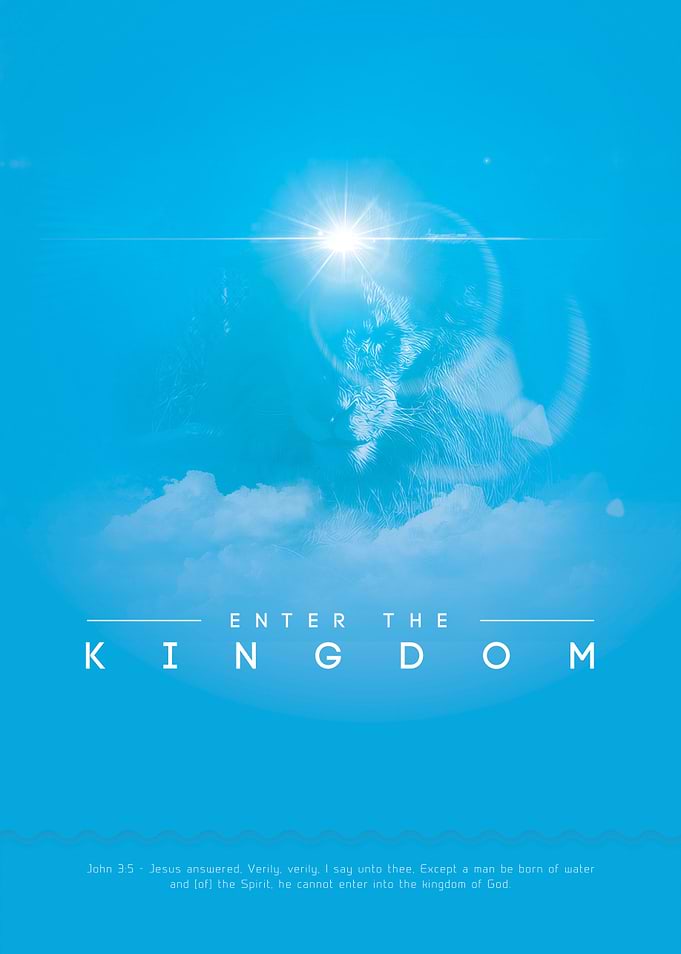 Enter the Kingdom John 3:5 - Jesus answered, Verily, v ...