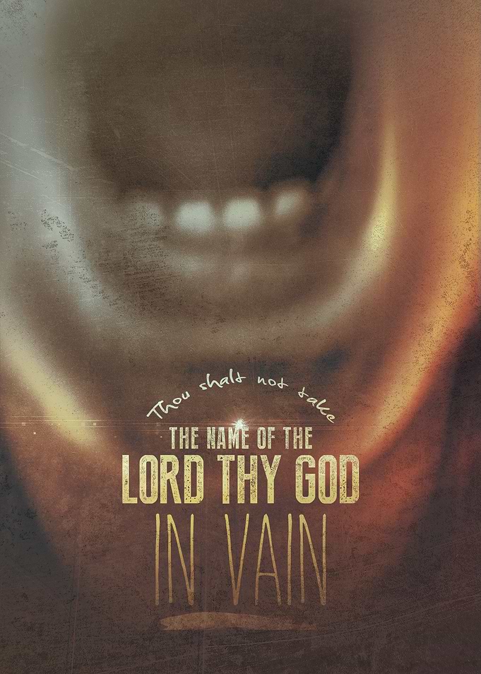 Commandment 3 - Dont Take The Lords Name in Vain