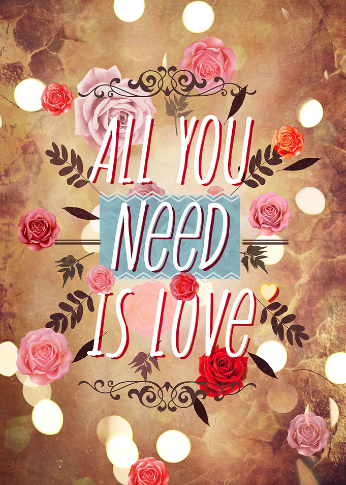 All you need is love
