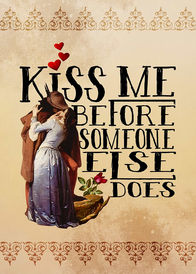 Kiss Me Before Someone Els