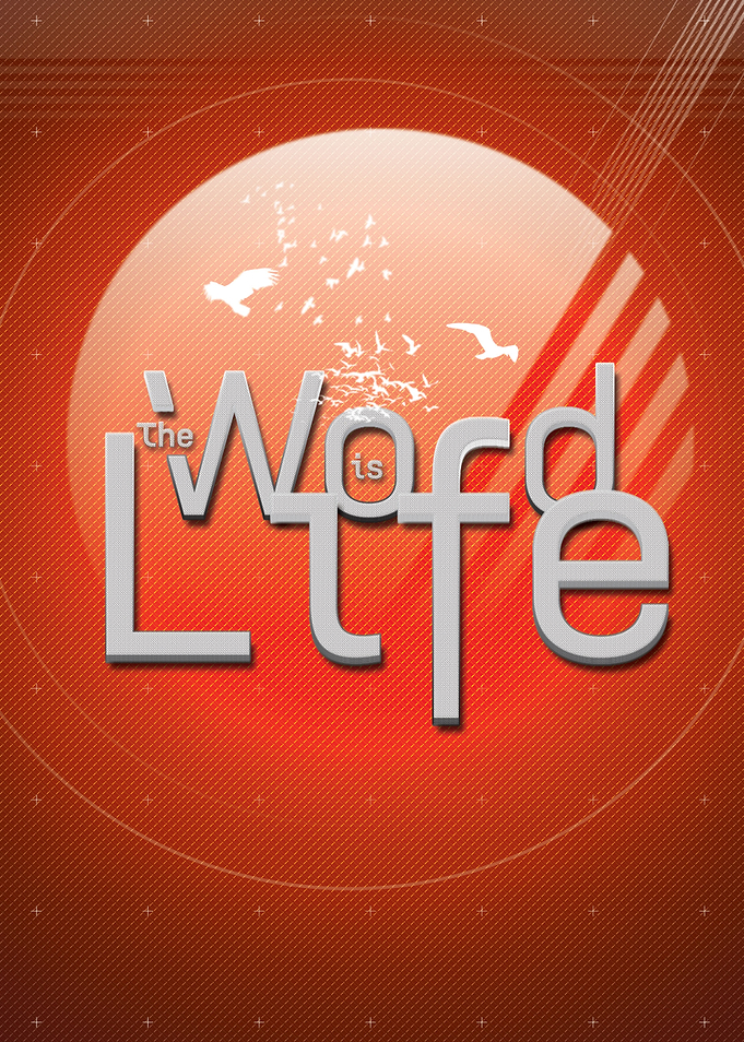 The Word is Life
