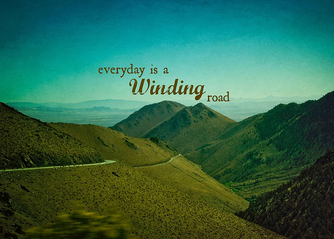 Everyday Is a Winding Road