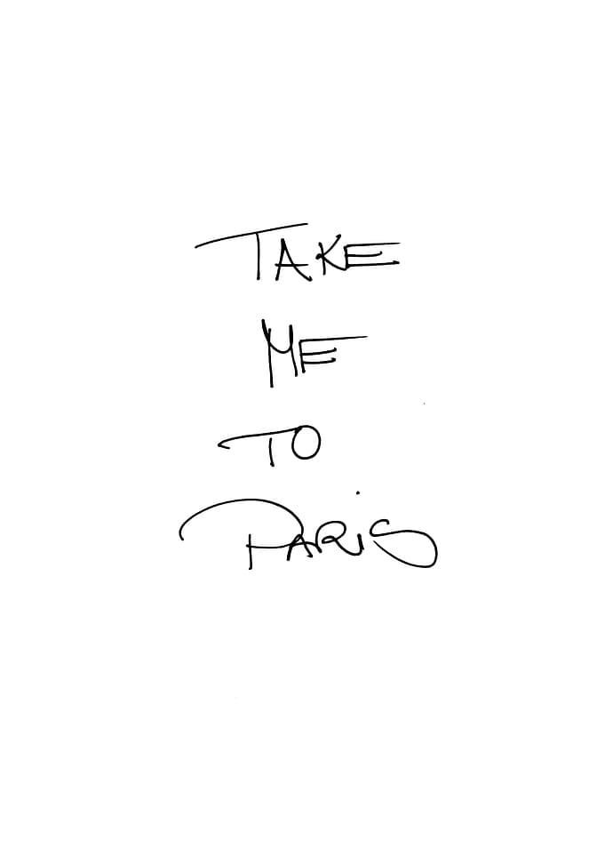 TAKE ME TO PARIS