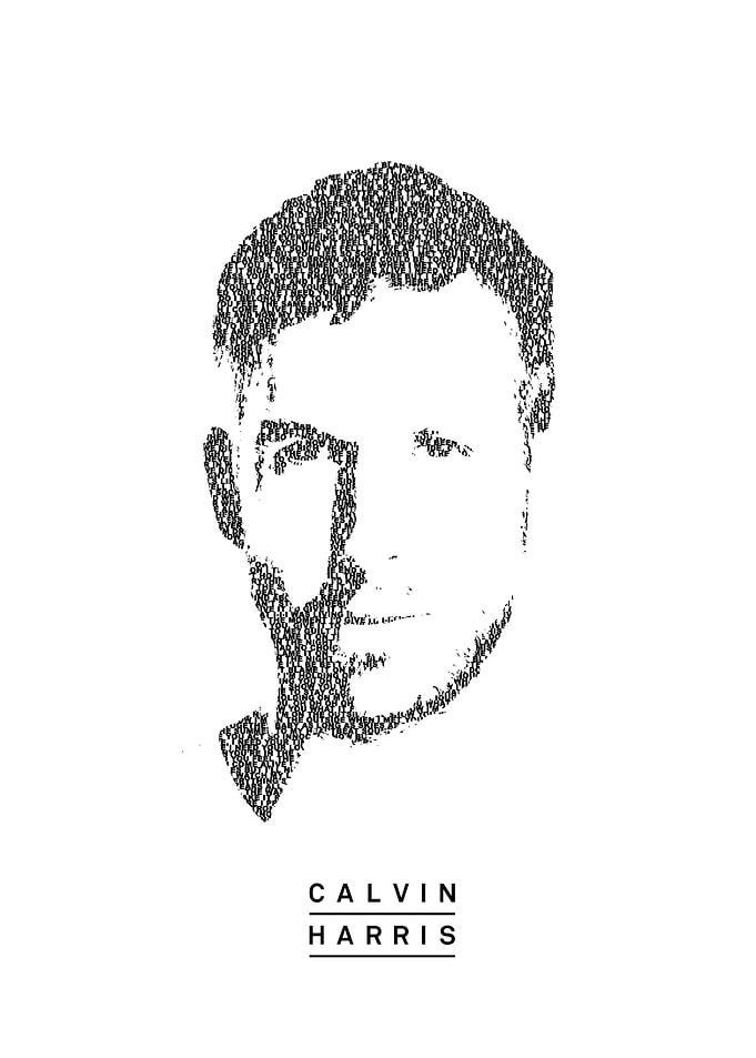 Calvin Harris! The portrait consist of the lyrics of t ...