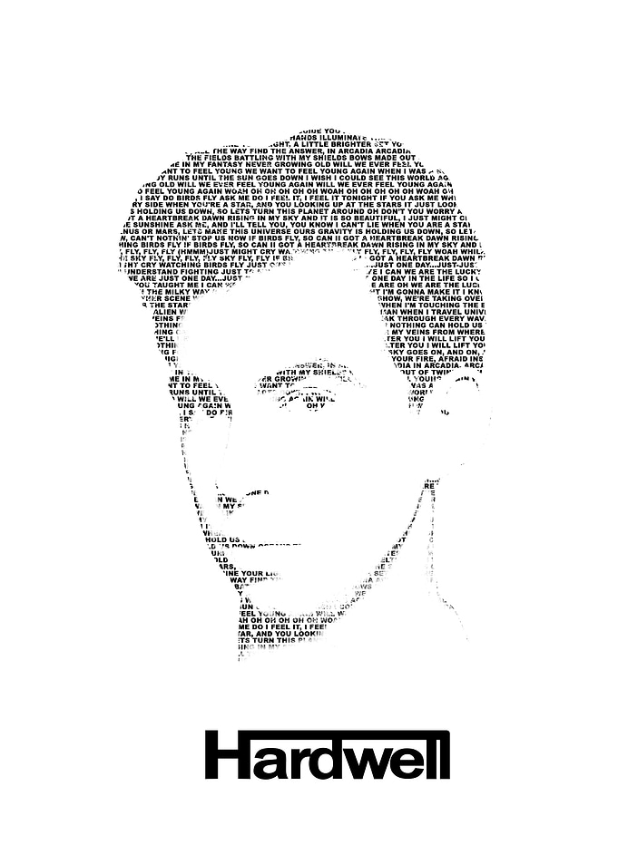 Hardwell! The portrait consist of the lyrics of the son ...
