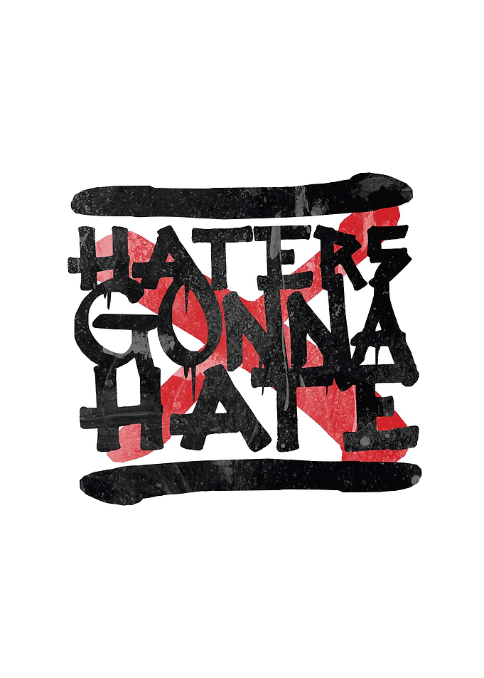Haters Gonna hate