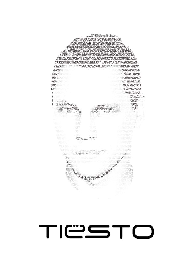 Tiësto! The portrait consist of the lyrics of the songs ...