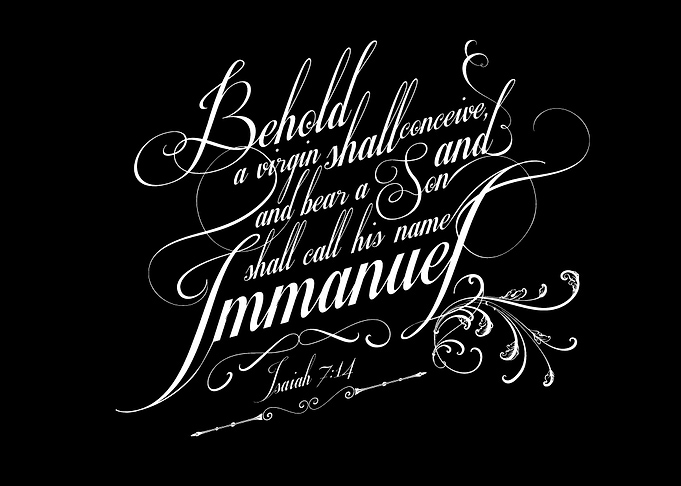 "Behold, a virgin shall conceive and bear a son, an ...