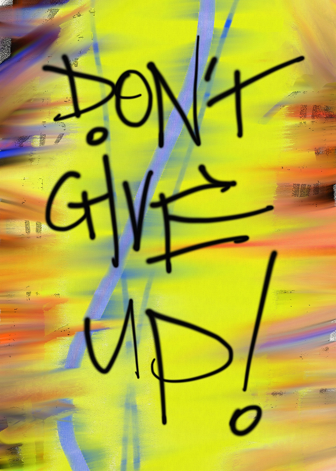 Don't Give Up!