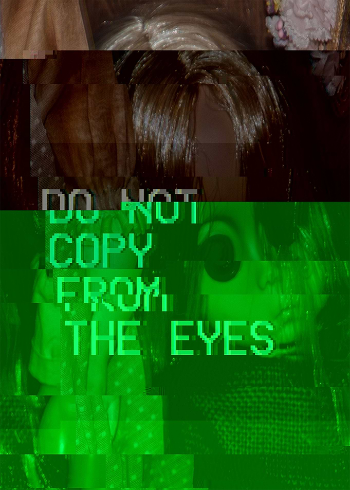 Do Not Copy From the Eyes.
