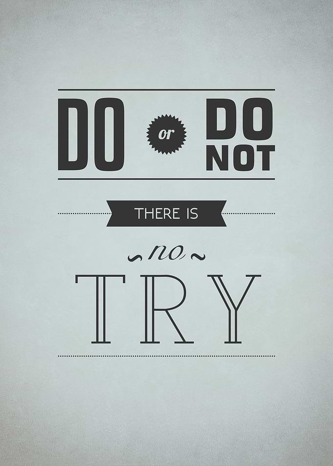 Do or Do Not