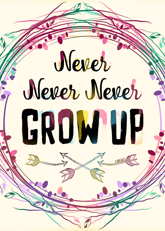 Never Grow Up