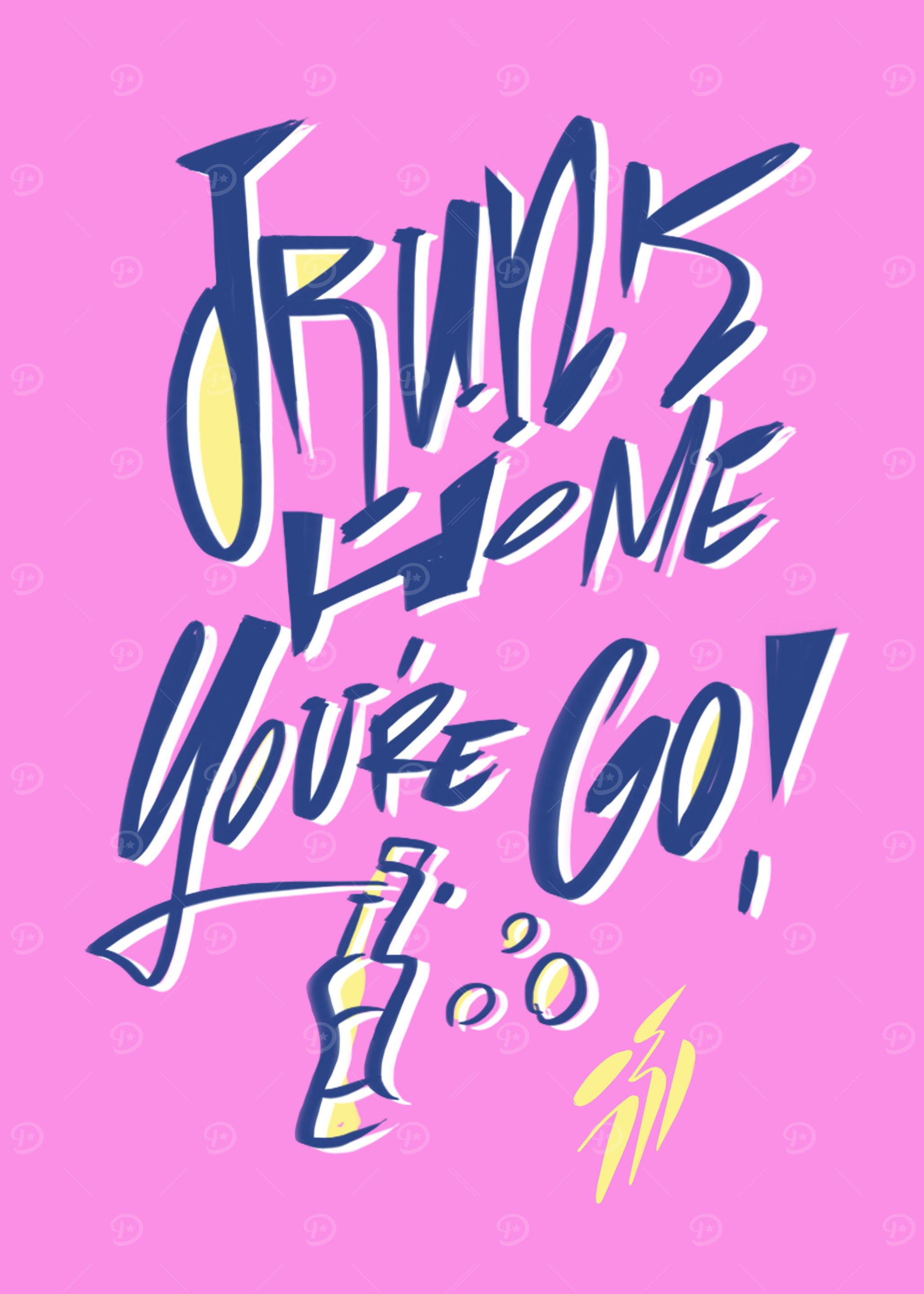 Go home you're drunk ! ver.1