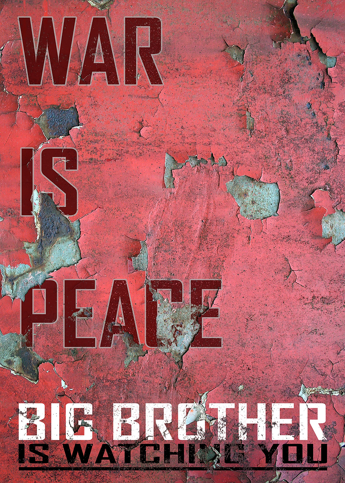 War is Peace - Inspired by George Orwell's "198 ...
