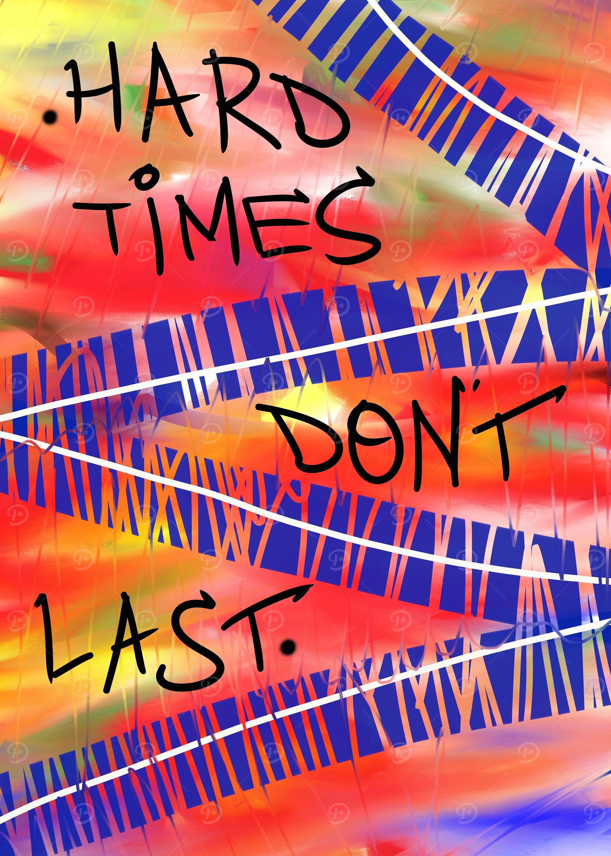 Hard Times Don't Last