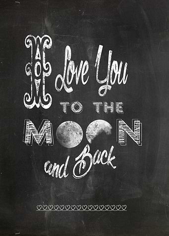 I love you to the moon and back