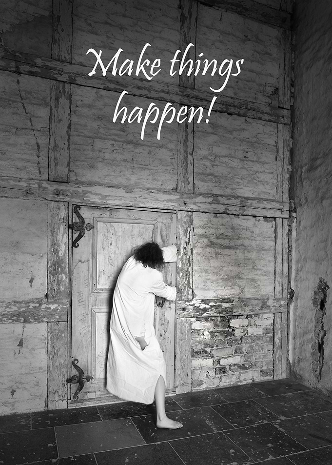 Make Things Happen
